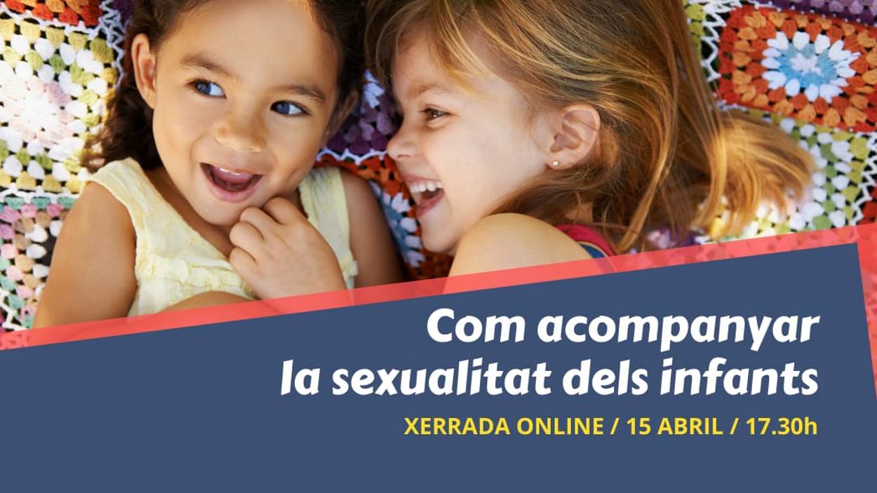 ONLINE - Xerrada: 'Com acompanyar la sexualitat dels infants (0-12 anys)'